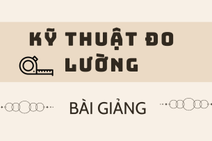 Bài giảng PPT (Power Point) học phần Kỹ thuật đo lường | SLIDE | Đại học Bách khoa Hà Nội (2025)