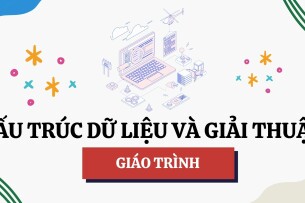 Giáo trình môn Cấu trúc dữ liệu và giải thuật | Đại học Bách khoa Hà Nội (2025)