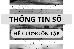 TOP 50 câu hỏi ôn tập học phần thông tin số ( có đáp án) | Đại học Bách khoa Hà Nội (2025)