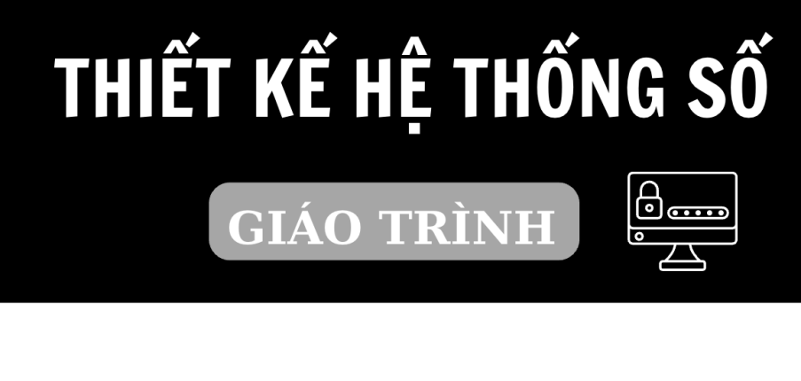 Giáo trình môn Thiết kế hệ thống số | Đại học Bách khoa Hà Nội