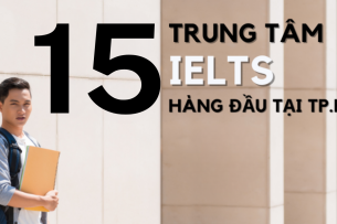 Top 14 Trung tâm IELTS lớn nhất tại TP. HCM (2025)