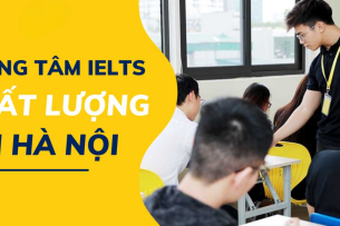 TOP 16 Trung tâm luyện thi IELTS tốt nhất Hà Nội (2025)