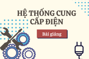 Bài giảng PPT (Power Point) học phần Hệ thống cung cấp điện | SLIDE | Đại học Bách Khoa Hà Nội (2025)