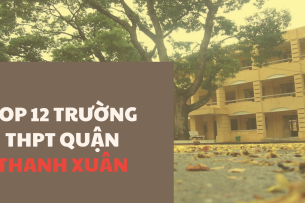 Top 12 trường THPT chất lượng cao tại quận Thanh Xuân (2025)