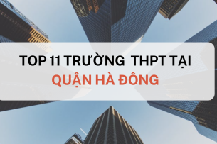 TOP 11 trường THPT chất lượng cao tại quận Hà Đông (2025)