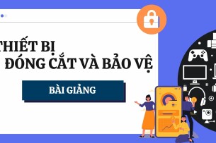 Bài giảng PPT (Power Point) học phần Thiết bị đóng cắt và bảo vệ | SLIDE | Đại học Bách Khoa Hà Nội (2025)