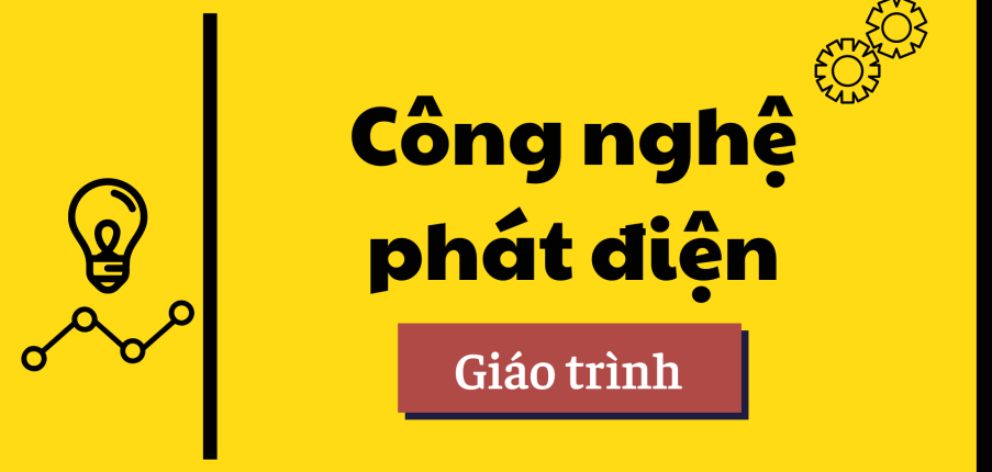 Giáo trình môn Công nghệ phát điện | Đại học Bách Khoa Hà Nội