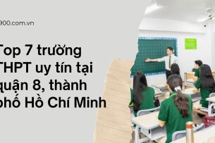 Top 7 trường THPT uy tín tại quận 8, TP Hồ Chí Minh (2025)