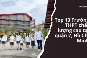 Top 13 Trường THPT chất lượng cao tại quận 7, Hồ Chí Minh (2025)