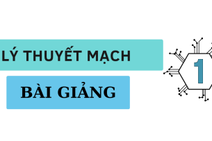 Bài giảng PPT (Power Point) học phần Lý thuyết mạch 1 | SLIDE | Đại học Bách Khoa Hà Nội (2025)