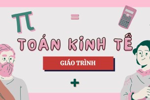 Giáo trình môn Toán kinh tế | Đại học Kinh Tế Quốc Dân (2025)