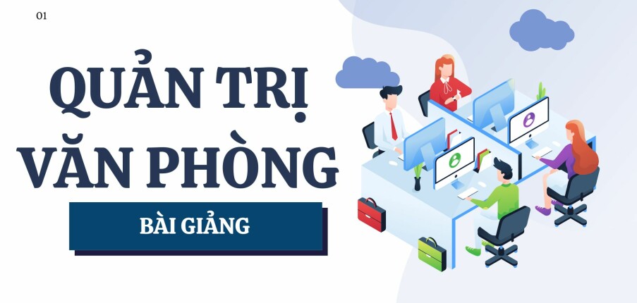 Bài giảng PPT (Power Point) học phần Quản trị văn phòng | SLIDE | Đại học Tôn Đức Thắng