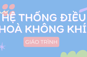 Giáo trình môn Hệ thống điều hoà không khí | Đại học Bách Khoa Hà Nội (2025)