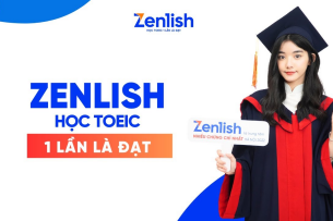 Review Trung Tâm Anh Ngữ Zenlish: Học TOEIC 1 lần là Đạt (2025)