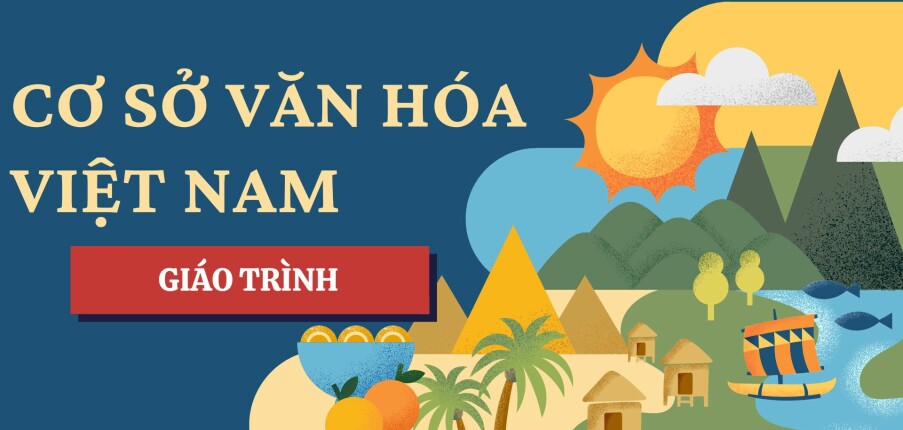 Giáo trình môn Cơ sở văn hóa Việt Nam| Đại học Sư Phạm Hà Nội