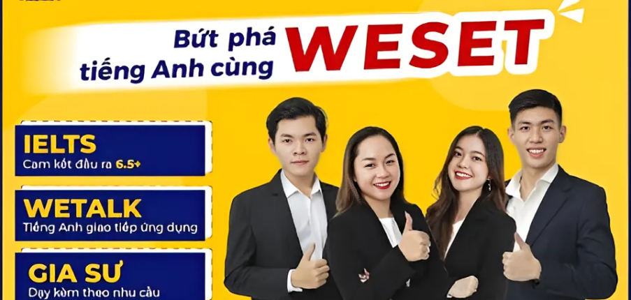 Review WESET ENGLISH CENTER: Trung tâm có dịch vụ từ trái tim (2025)