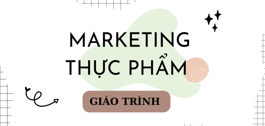 Giáo trình môn Marketing thực phẩm | Đại học Khoa học tự nhiên