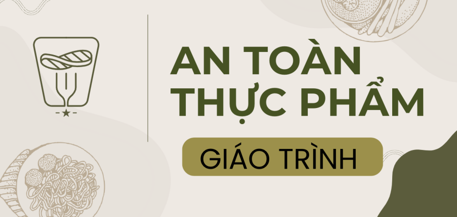 Giáo trình môn An toàn thực phẩm | Đại học Kỹ thuật TP HCM