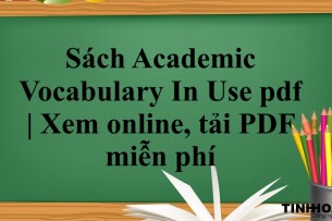 Sách Academic Vocabulary In Use pdf | Xem online, tải PDF miễn phí (2025)