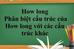 How long | Cấu trúc - Cách dùng - Phân biệt cấu trúc của How long với các cấu trúc khác - Bài tập vận dụng (2025)