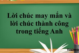 Tổng hợp các lời chúc may mắn và lời chúc thành công trong tiếng Anh ý nghĩa nhất (2025)!