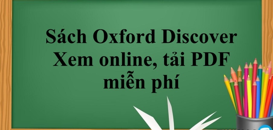 Sách Oxford Discover | Xem online, tải PDF miễn phí (2025)