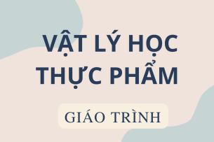 Giáo trình môn Vật lý học thực phẩm | Đại học Bách Khoa Hà Nội (2025)