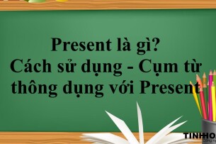 Present là gì? | Cách sử dụng - Cụm từ thông dụng với Present - Bài tập vận dụng (2025)