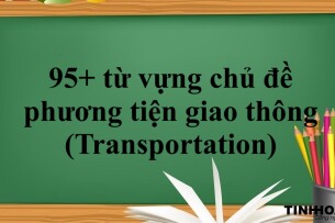95+ từ vựng chủ đề phương tiện giao thông tiếng Anh (Transportation) (2025)