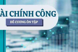 TOP 100 câu hỏi ôn tập học phần Tài chính công ( có đáp án) | Đại học Kinh Tế Quốc Dân (2025)