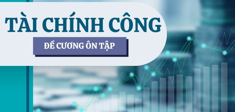 TOP 100 câu hỏi ôn tập học phần Tài chính công ( có đáp án) | Đại học Kinh Tế Quốc Dân