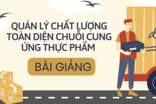 Bài giảng PPT (Power Point) học phần Quản lý chất lượng toàn diện chuỗi cung ứng thực phẩm | SLIDE | Đại học Bách Khoa Hà Nội (2025)