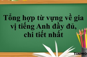 Tổng hợp từ vựng về gia vị tiếng Anh đầy đủ, chi tiết nhất (2025)