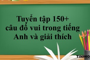 Tuyển tập 150+ câu đố vui trong tiếng Anh và giải thích (2025)