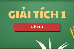 Đề thi Giải tích 1 | HUST - Đại học Bách khoa Hà Nội