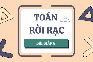 Bài giảng PPT (Power Point) học phần Toán rời rạc | SLIDE | Đại học Bách Khoa Hà Nội (2025)