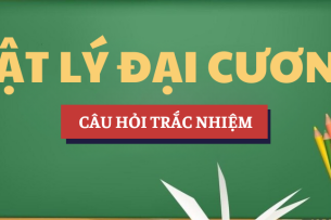 Bài tập trắc nghiệm môn Vật lý đại cương | Câu hỏi ôn tập trắc nghiệm | IUH - Trường Đại học Công nghiệp TP. Hồ Chí Minh (2025)