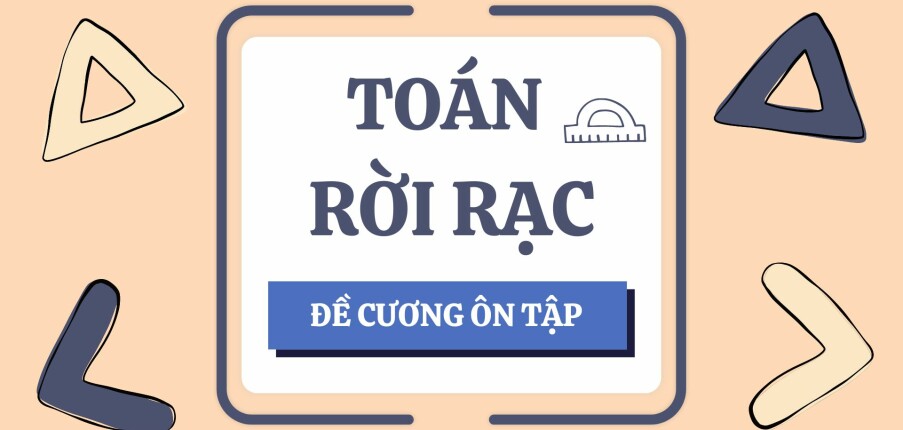 TOP 70 câu hỏi ôn tập học phần Toán rời rạc ( có đáp án) | Đại học Bách Khoa Hà Nội