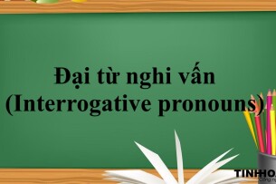 Đại từ nghi vấn (Interrogative pronouns) là gì? |  Chức năng - Vị trí - Các đại từ nghi vấn và cách sử dụng - Bài tập vận dụng (2025)