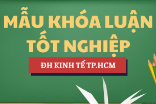 Mẫu bài khóa luận tốt nghiệp | UEH - Trường Đại học Kinh tế TP. Hồ Chí Minh