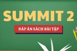 Đáp án sách bài tập Summit 2 Student Book Answer | Trường Đại học FPT