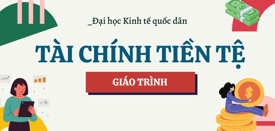 Giáo trình môn Tài chính tiền tệ | Đại học Kinh Tế Quốc Dân