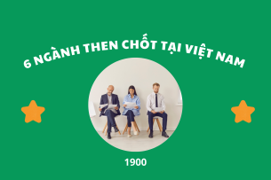 Tại sao lại có ngành nghề then chốt? Nhân lực của các ngành nào sẽ dễ tìm  việc?