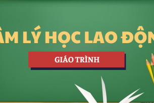 Giáo trình Tâm lý học lao động | ULSA - Trường Đại học Lao động Xã hội