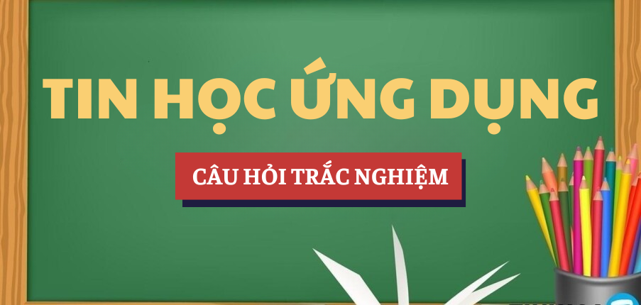 Bài tập trắc nghiệm Tin học ứng dụng | Câu hỏi ôn tập trắc nghiệm | Trường Đại học Kinh tế, Đại học Đà Nẵng