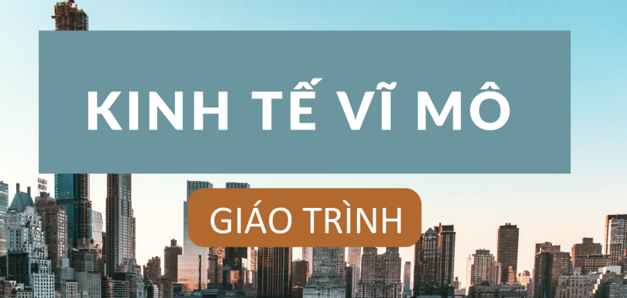 Giáo trình môn Kinh tế vĩ mô | Đại học Kinh tế quốc dân