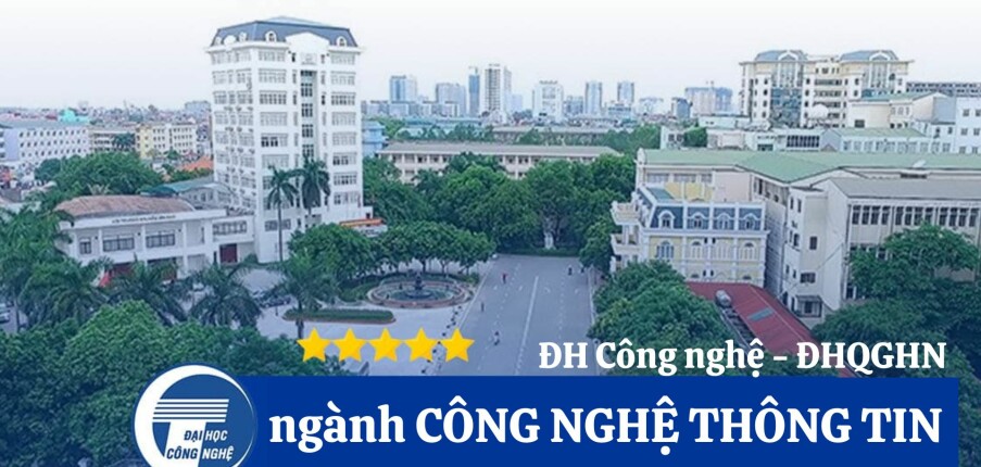 Tuyển sinh ngành Công nghệ thông tin Đại học Công nghệ - ĐHQGHN 2023