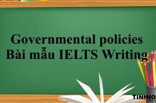 Topic : Governmental policies  | Bài mẫu IELTS  Writing