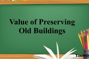 Value of Preserving Old Buildings | Bài mẫu IELTS Writing Task 2