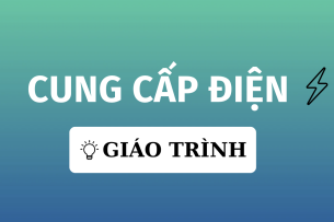 Giáo trình môn Cung cấp điện | Đại học Bách Khoa Hà Nội (2025)